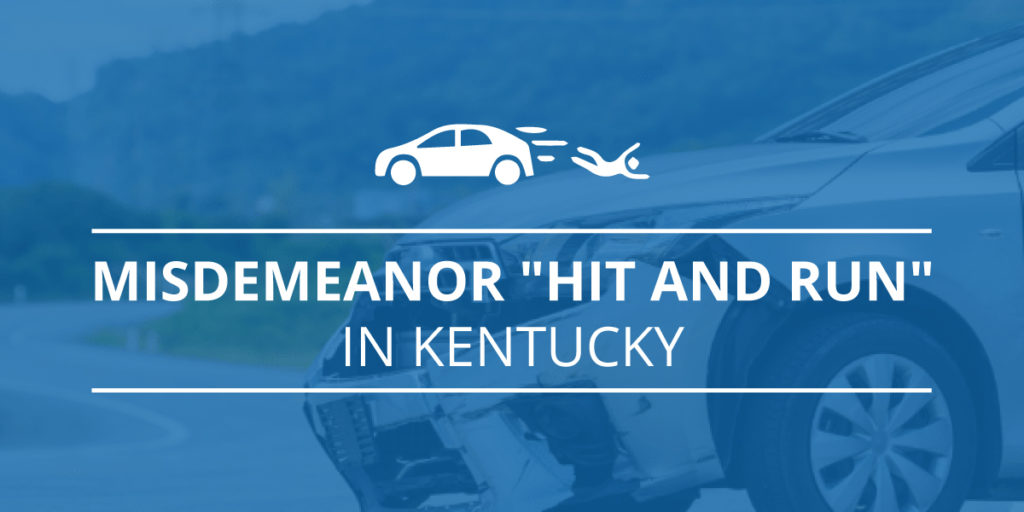 Misdemeanor "Hit and Run" in Kentucky