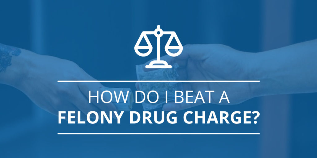 felony drug charge